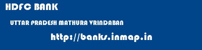 HDFC BANK  UTTAR PRADESH MATHURA VRINDABAN   banks information 